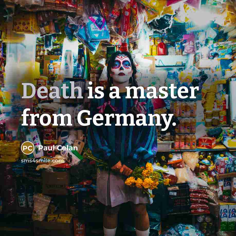 “Death is a master from Germany.…” quote by Paul Celan