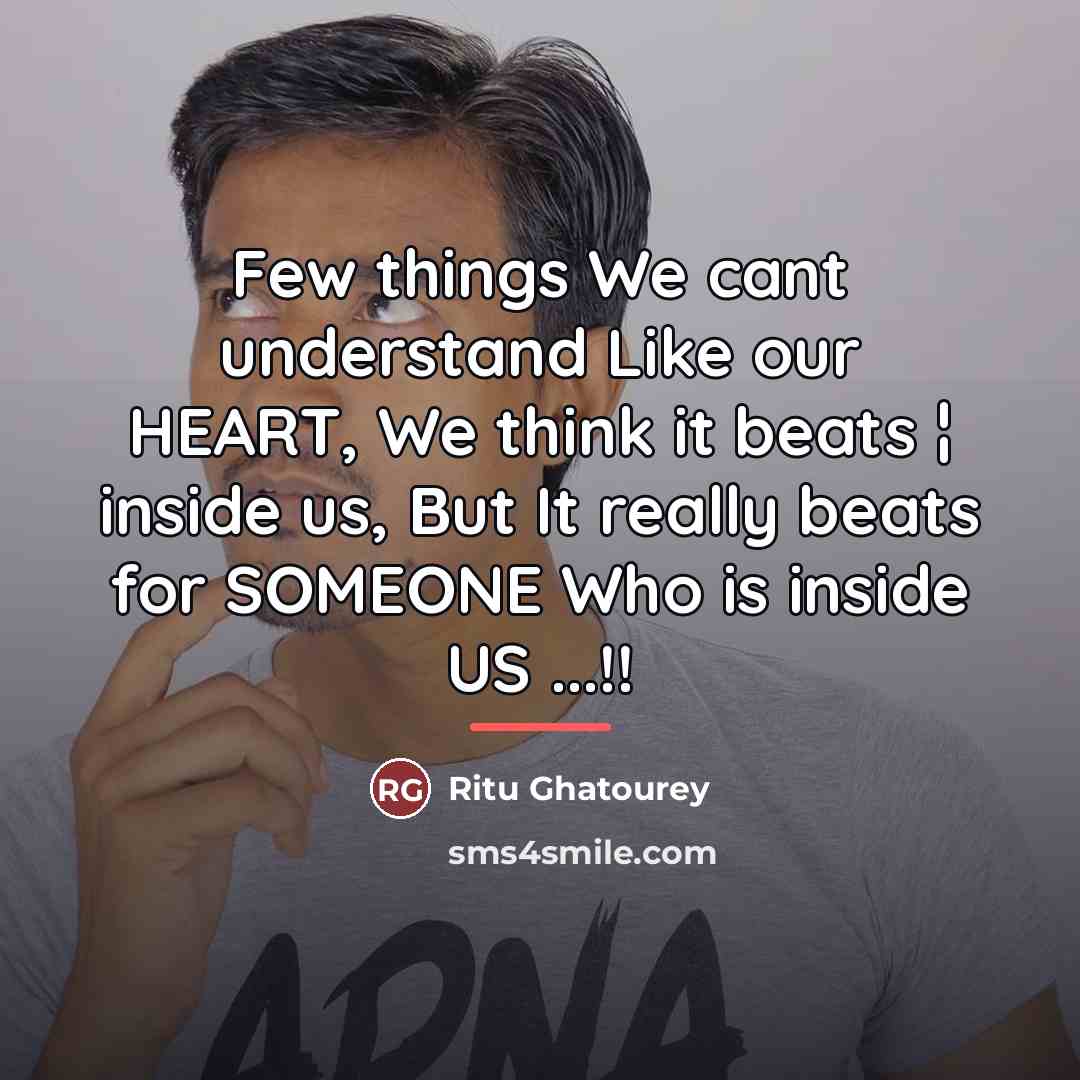 “Few things We cant understand Like our HEART, We think…” quote by Ritu Ghatourey