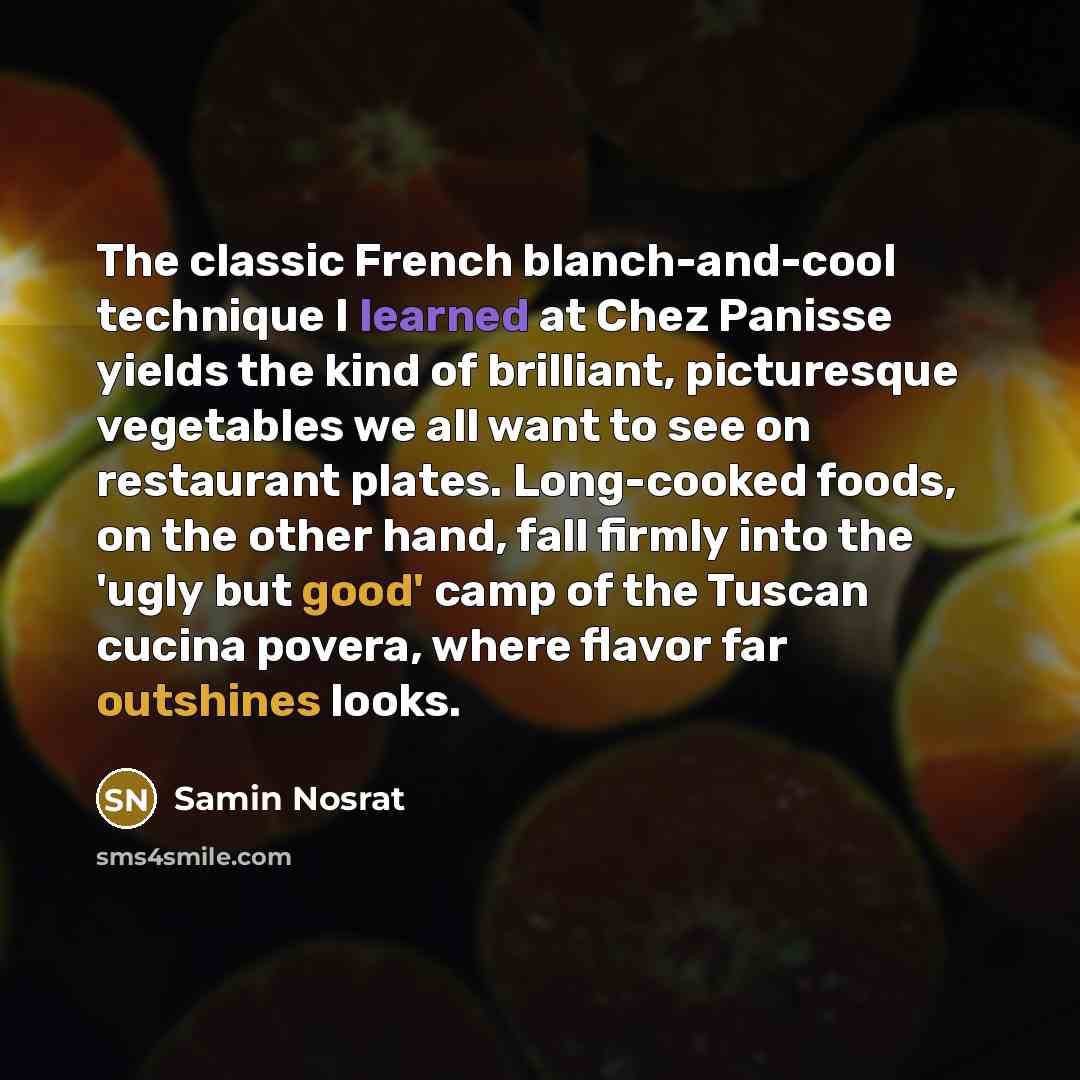 “The classic French blanch-and-cool technique I learned at Chez Panisse…” quote by Samin Nosrat