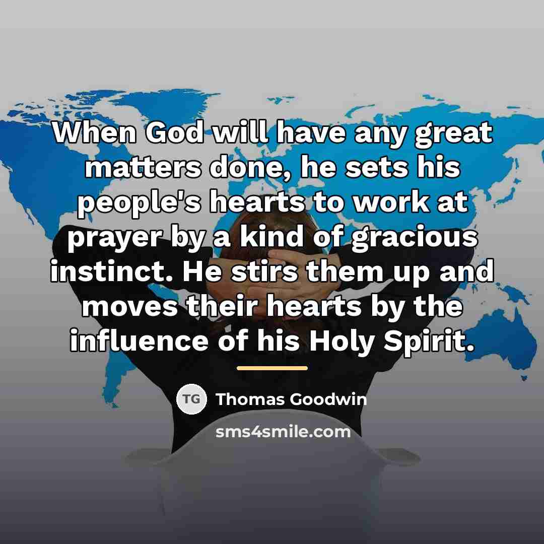 “When God will have any great matters done, he sets…” quote by Thomas Goodwin