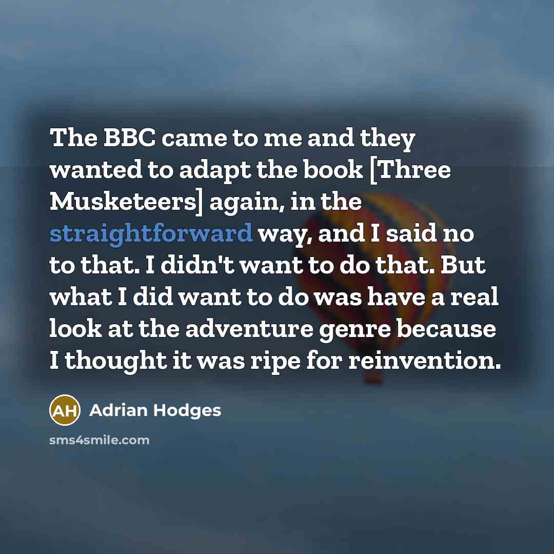 “The BBC came to me and they wanted to adapt…” quote by Adrian Hodges
