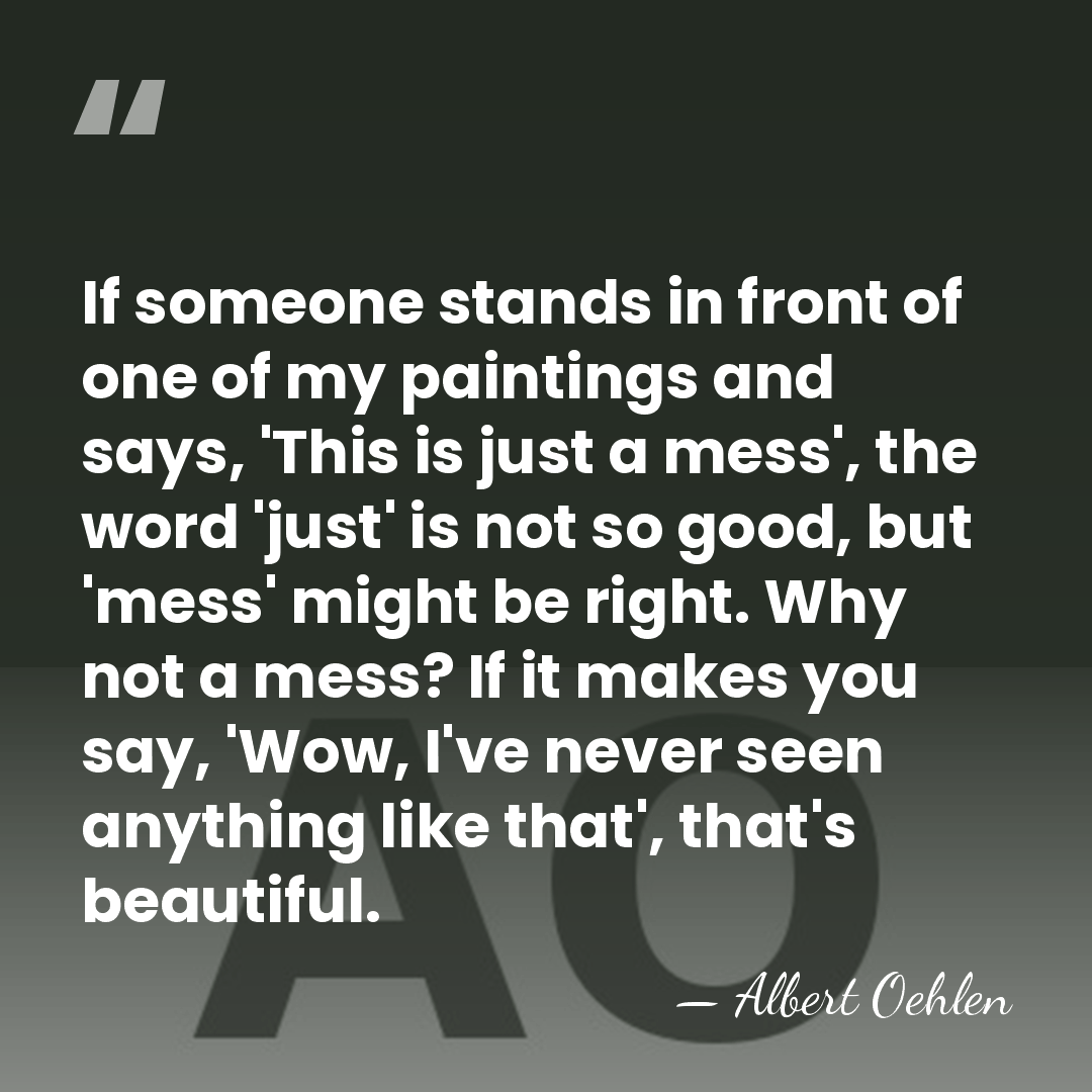 If someone stands in front of one of my paintings and says,&hellip; - Albert Oehlen