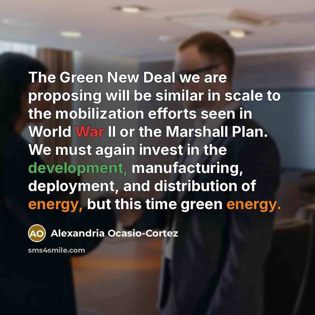 “The Green New Deal we are proposing will be similar…” quote by Alexandria Ocasio-Cortez