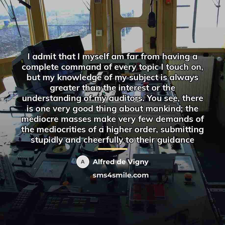 “I admit that I myself am far from having a…” quote by Alfred de Vigny