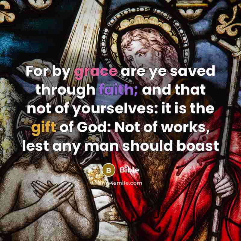 “For by grace are ye saved through faith; and that…” quote by Bible