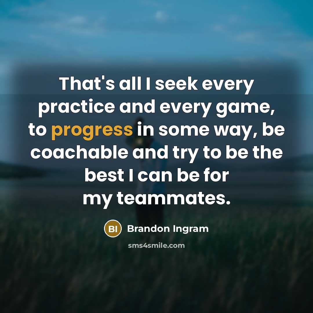 “That's all I seek every practice and every game, to…” quote by Brandon Ingram