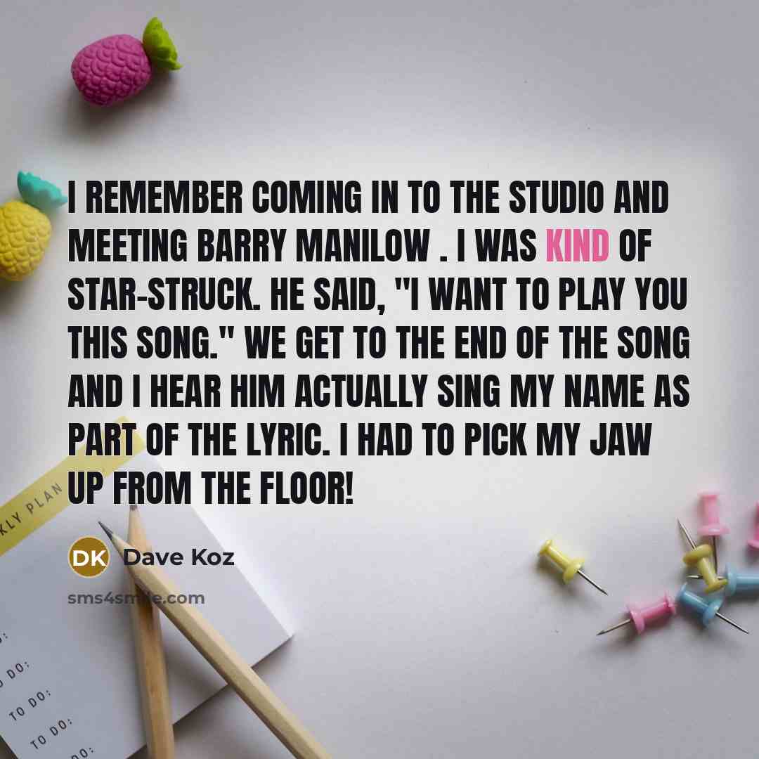 “I remember coming in to the studio and meeting Barry…” quote by Dave Koz