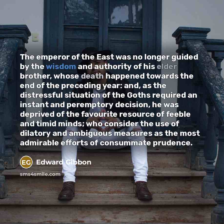 “The emperor of the East was no longer guided by…” quote by Edward Gibbon