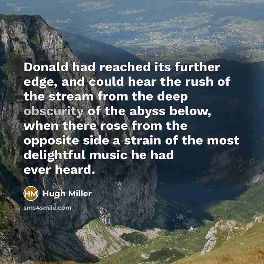 “Donald had reached its further edge, and could hear the…” quote by Hugh Miller