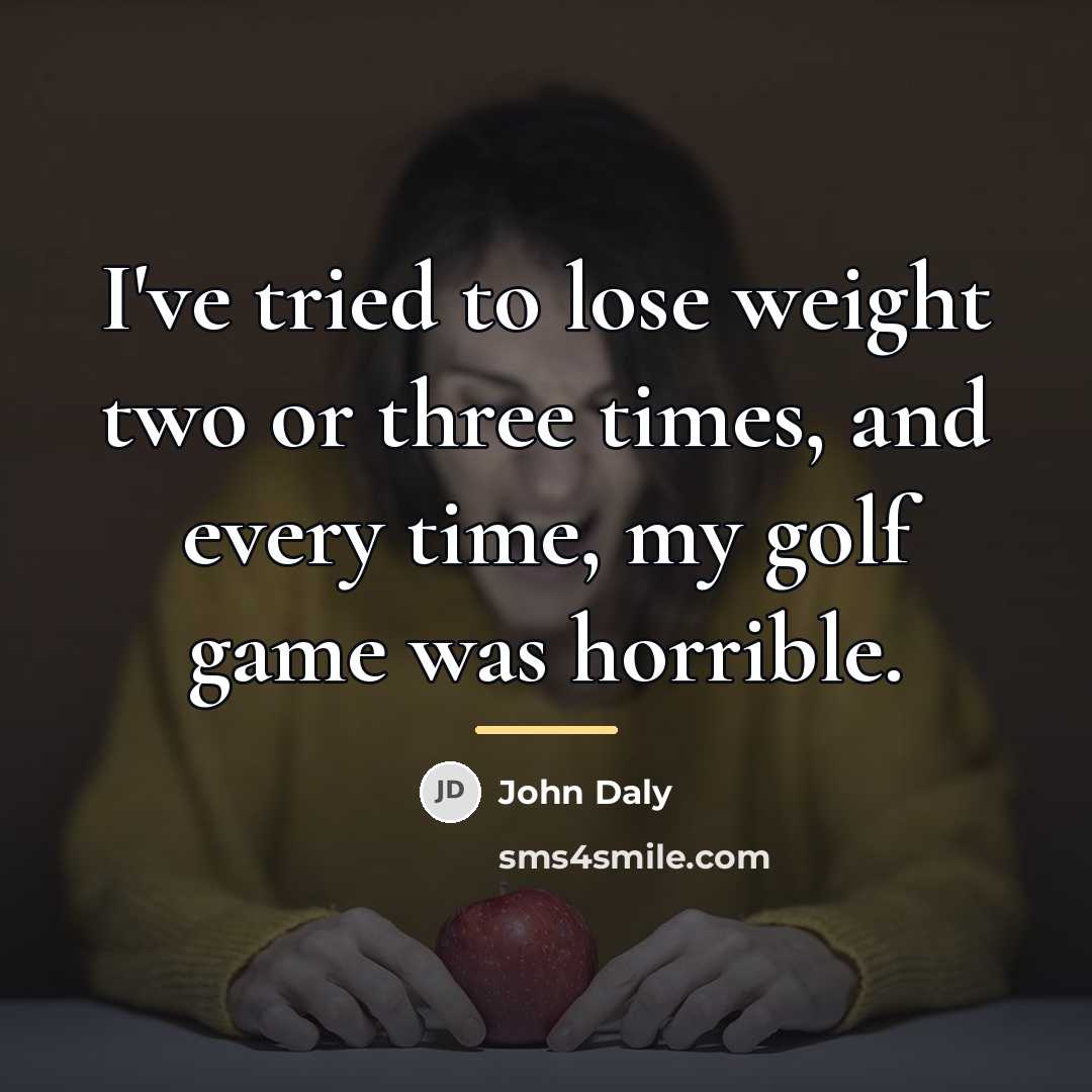 “I've tried to lose weight two or three times, and…” quote by John Daly