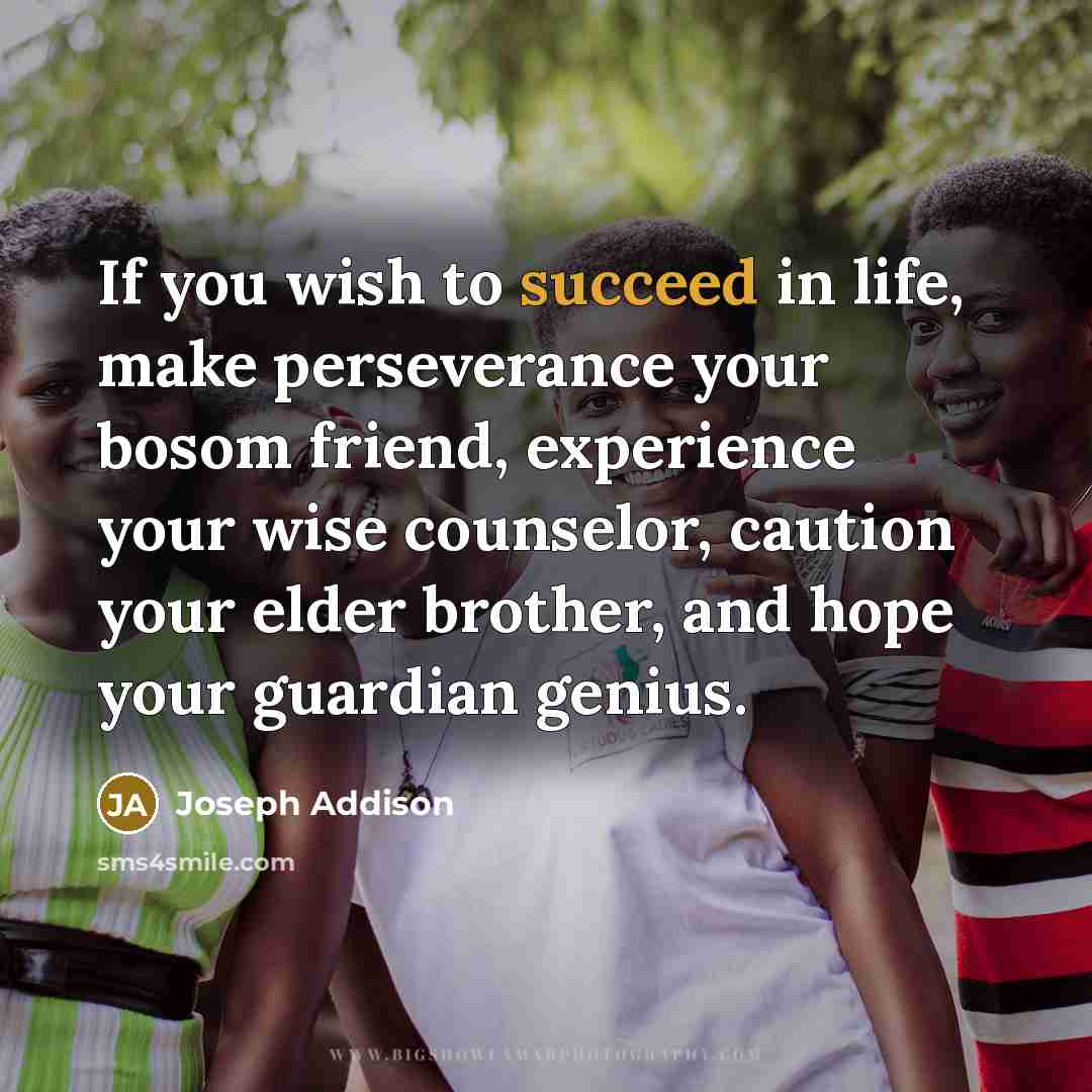 “If you wish to succeed in life, make perseverance your…” quote by Joseph Addison