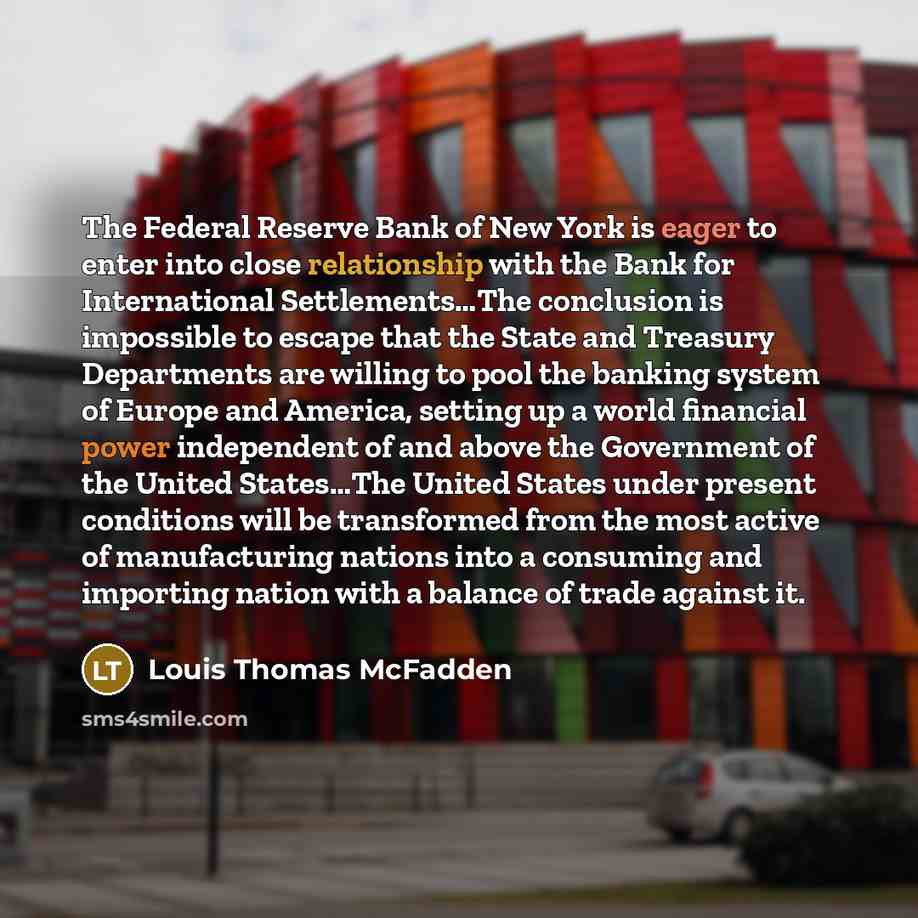 “The Federal Reserve Bank of New York is eager to…” quote by Louis Thomas McFadden