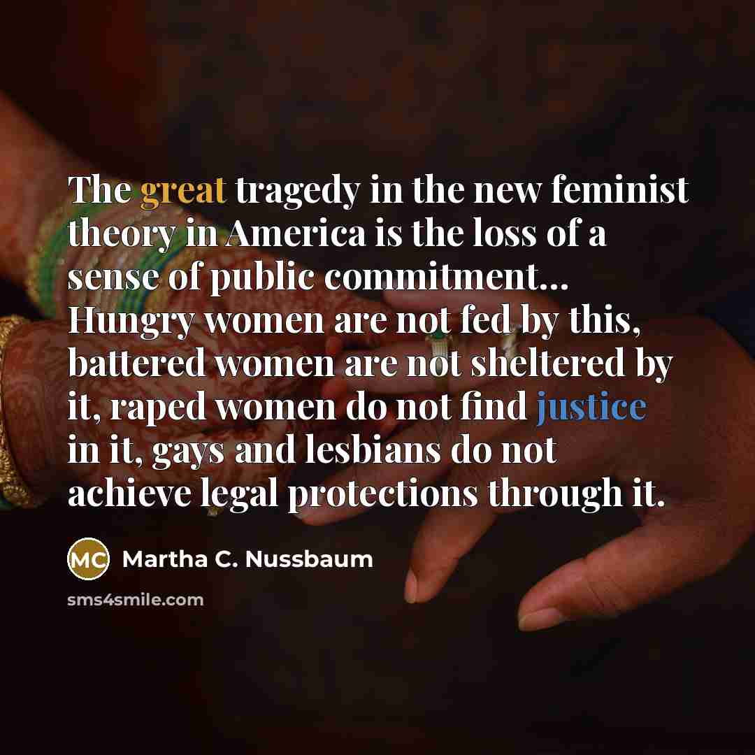 “The great tragedy in the new feminist theory in America…” quote by Martha C. Nussbaum