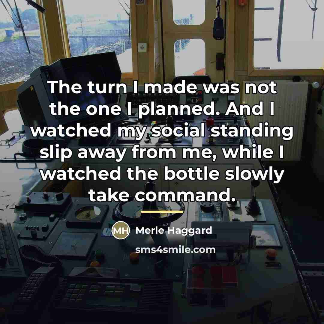“The turn I made was not the one I planned.…” quote by Merle Haggard