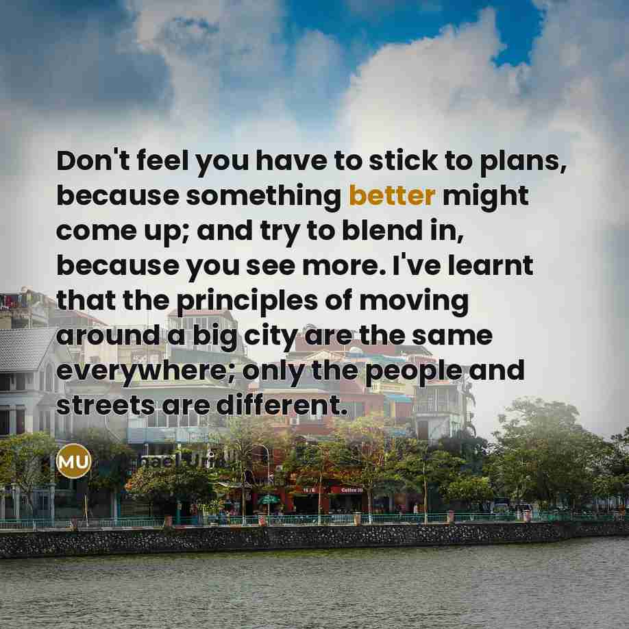 “Don't feel you have to stick to plans, because something…” quote by Michael Urie
