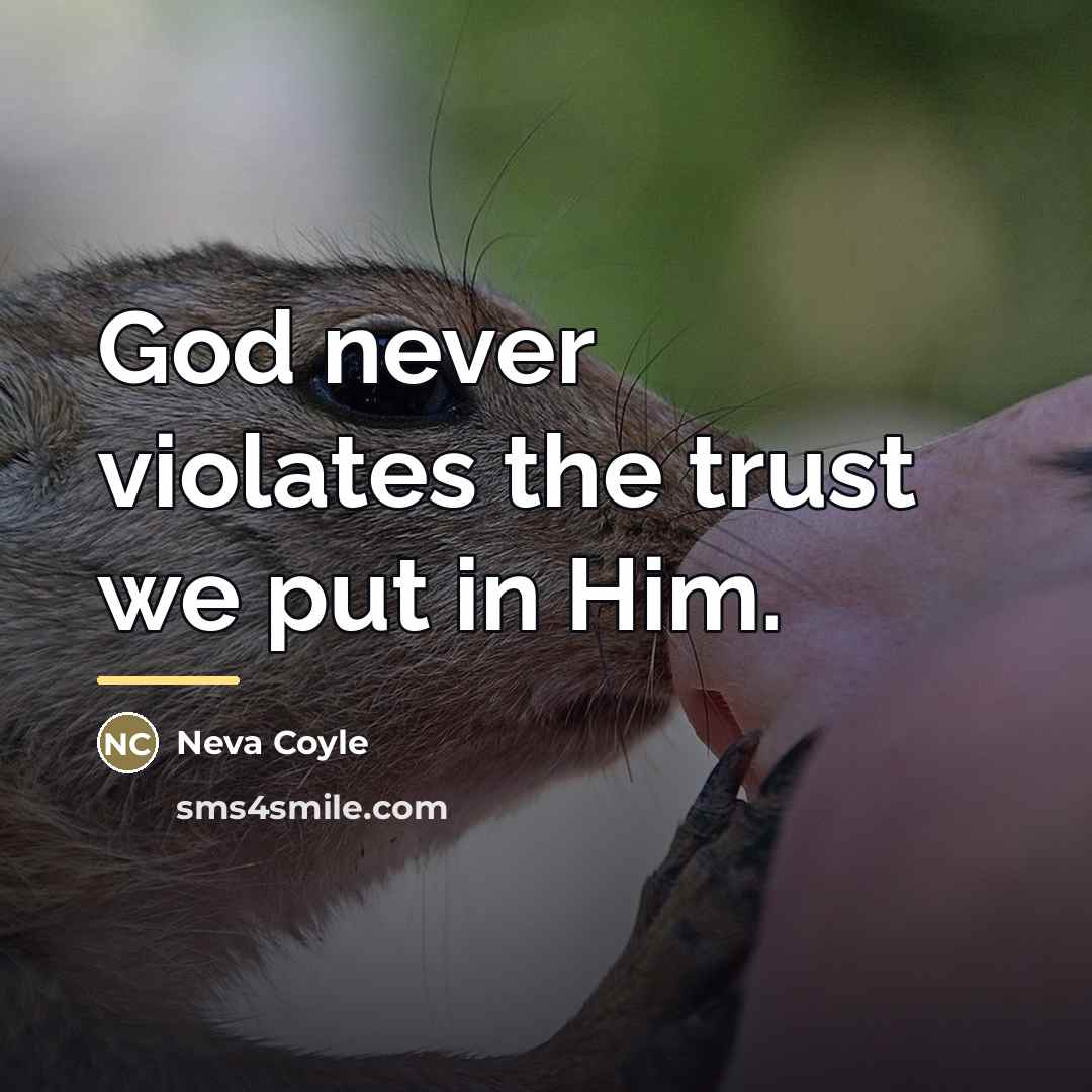 “God never violates the trust we put in Him.…” quote by Neva Coyle
