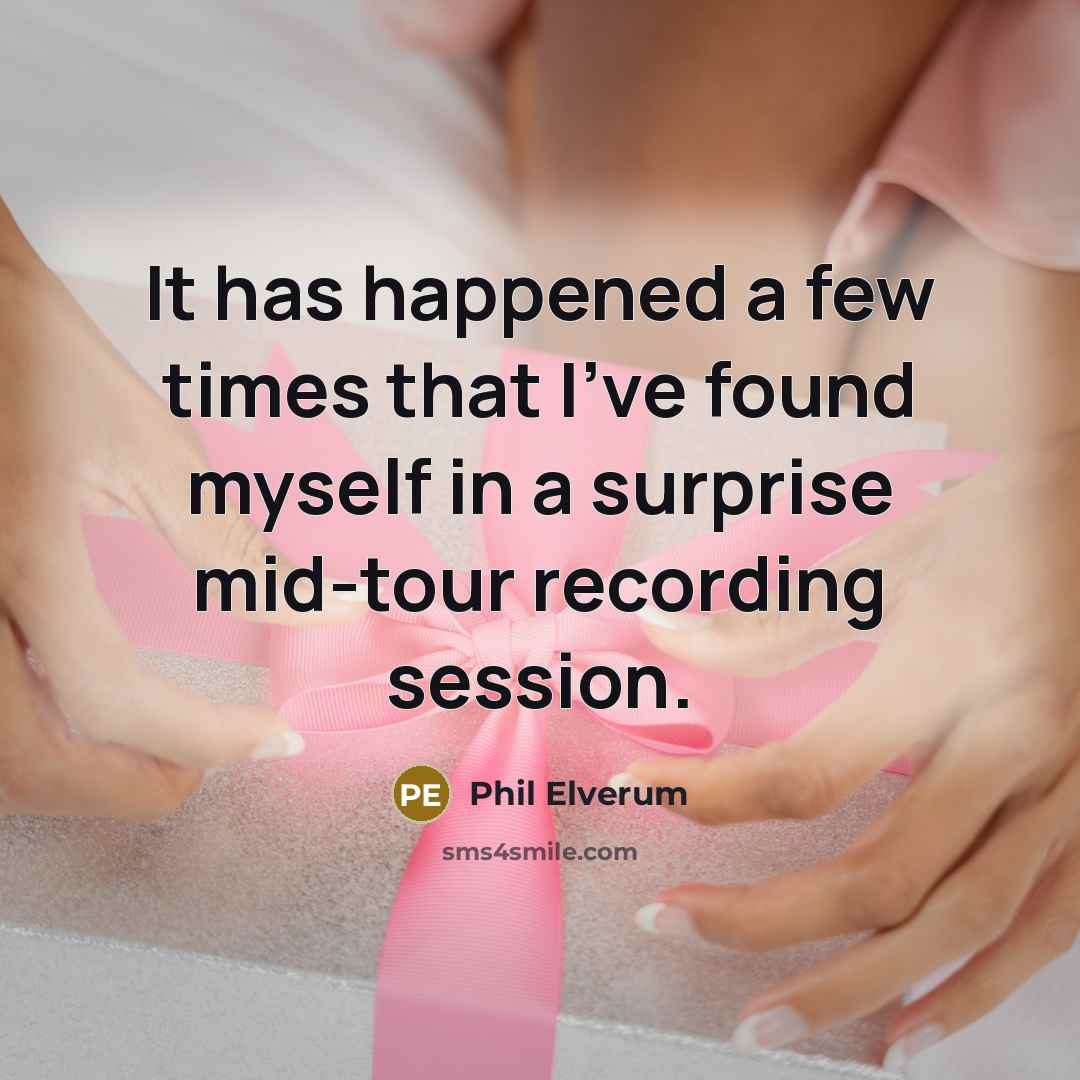 “It has happened a few times that I've found myself…” quote by Phil Elverum