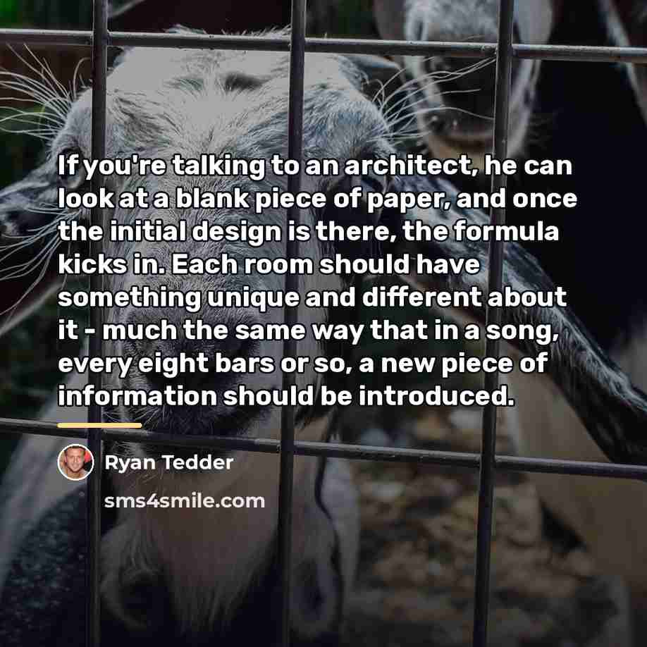 “If you're talking to an architect, he can look at…” quote by Ryan Tedder