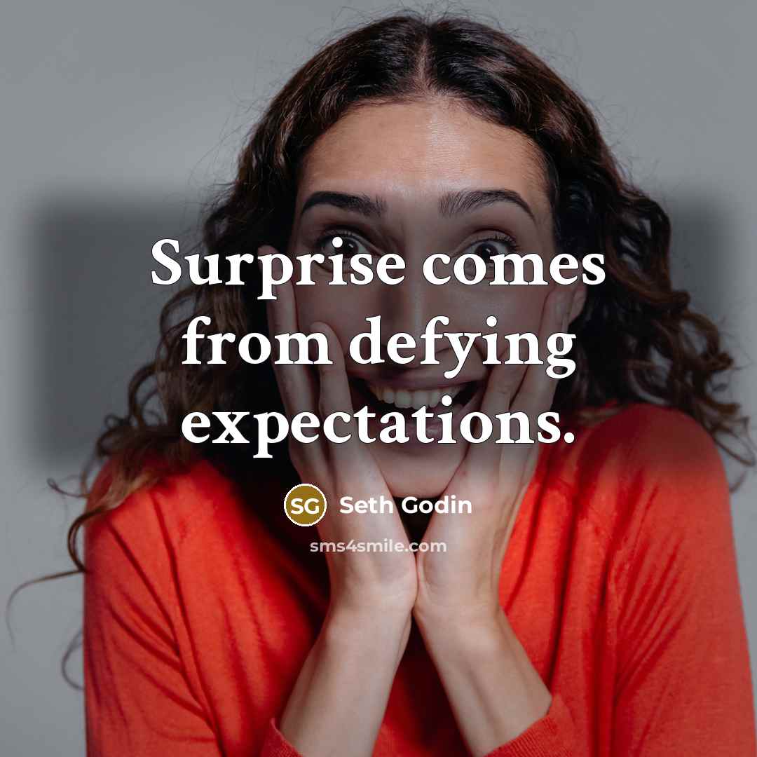 “Surprise comes from defying expectations.…” quote by Seth Godin