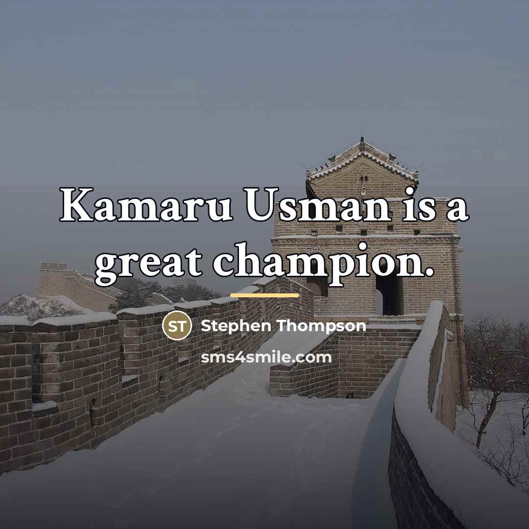 “Kamaru Usman is a great champion.…” quote by Stephen Thompson