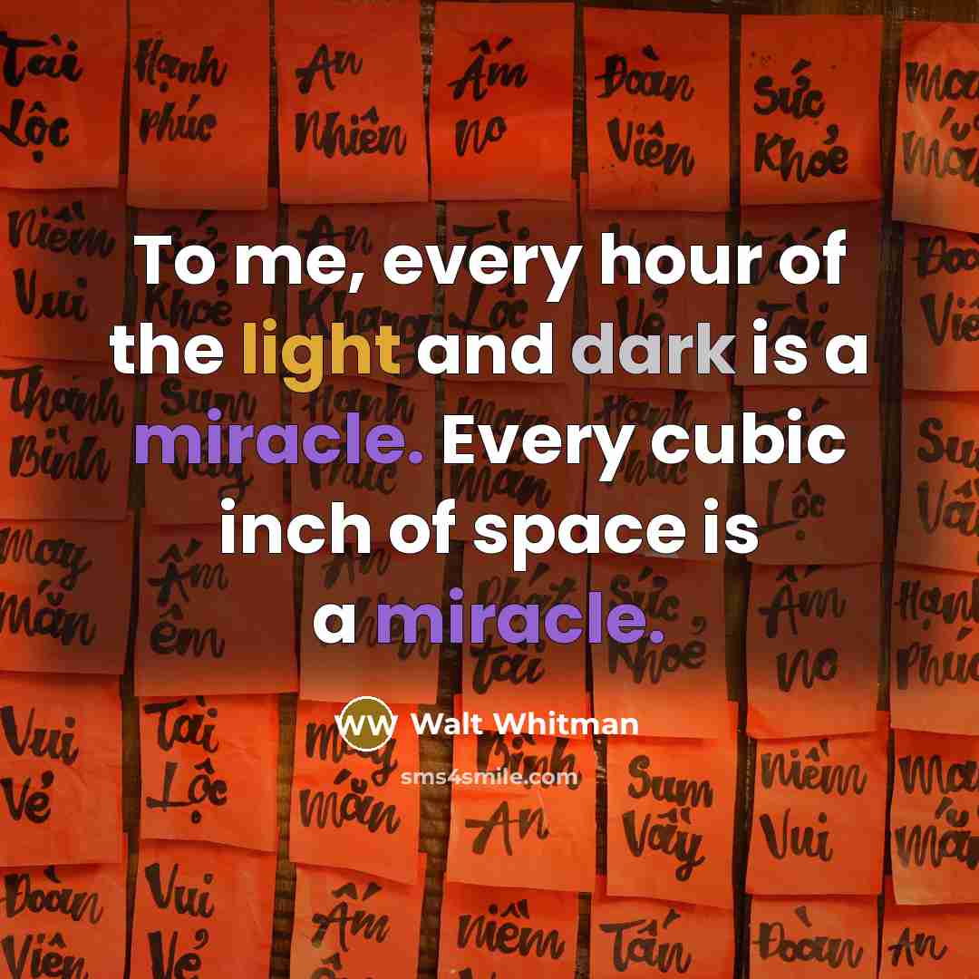 “To me, every hour of the light and dark is…” quote by Walt Whitman