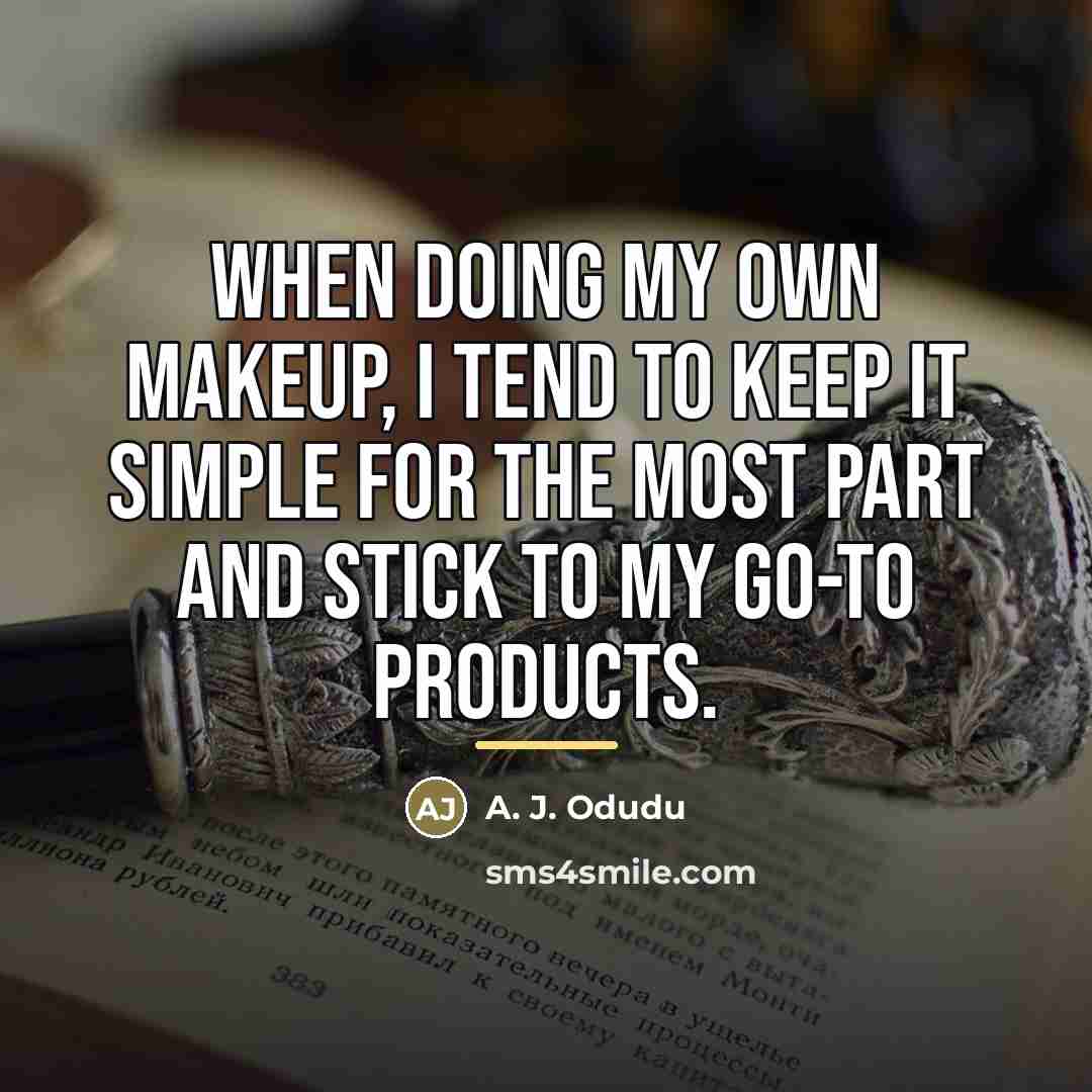 “When doing my own makeup, I tend to keep it…” quote by A. J. Odudu