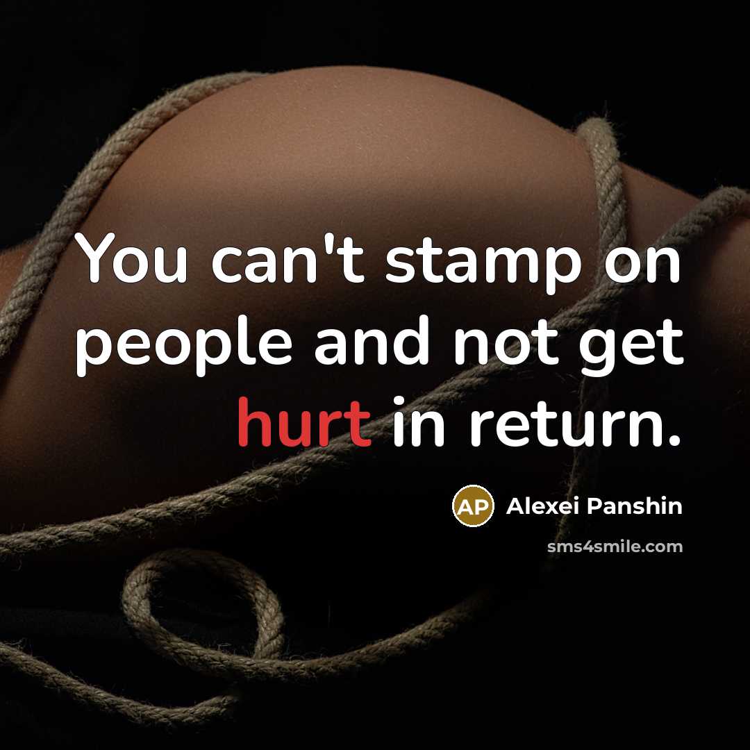 “You can't stamp on people and not get hurt in…” quote by Alexei Panshin