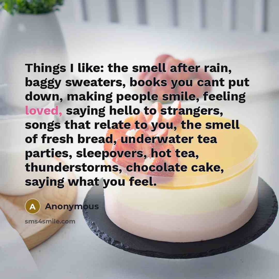 “Things I like: the smell after rain, baggy sweaters, books…” quote by Anonymous