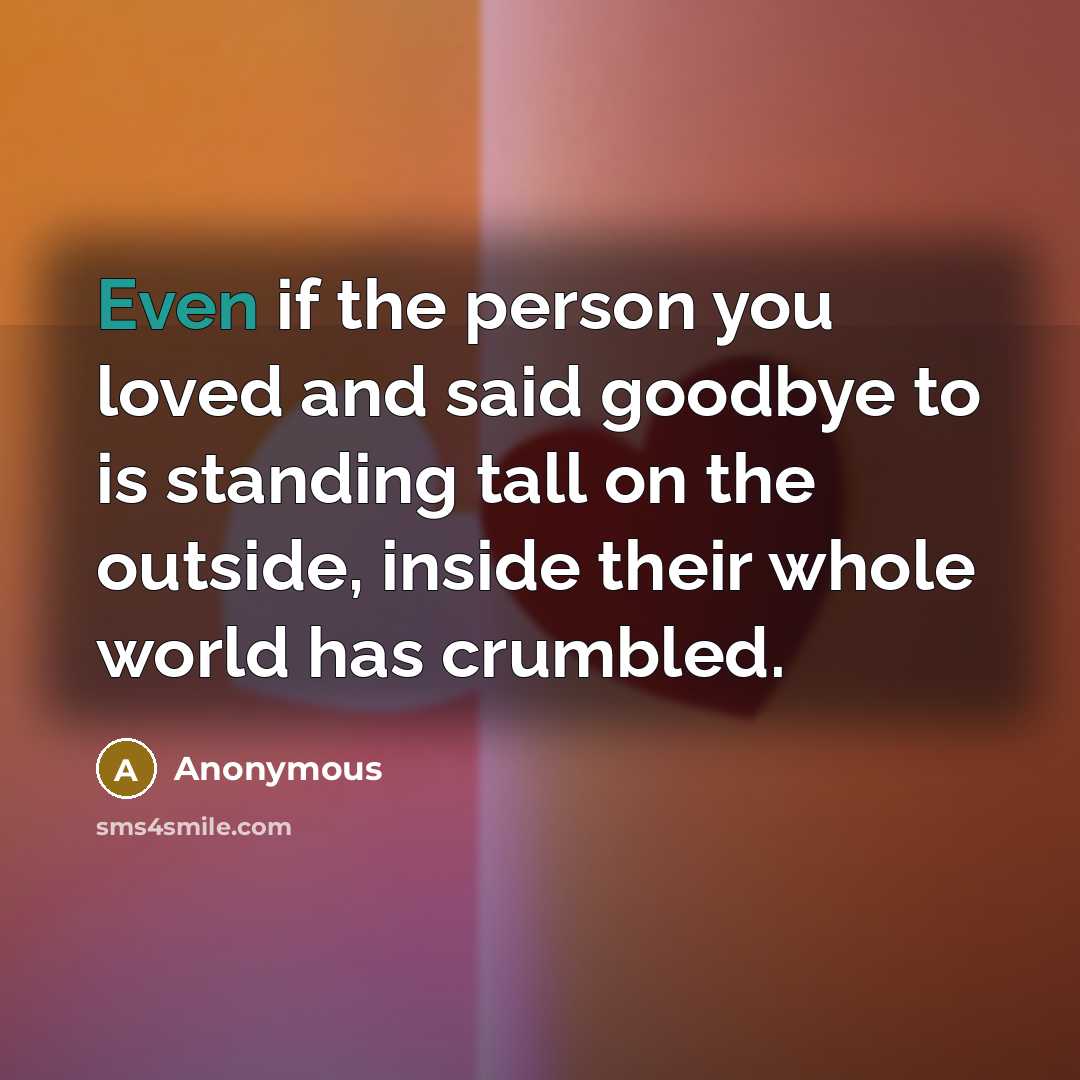 “Even if the person you loved and said goodbye to…” quote by Anonymous