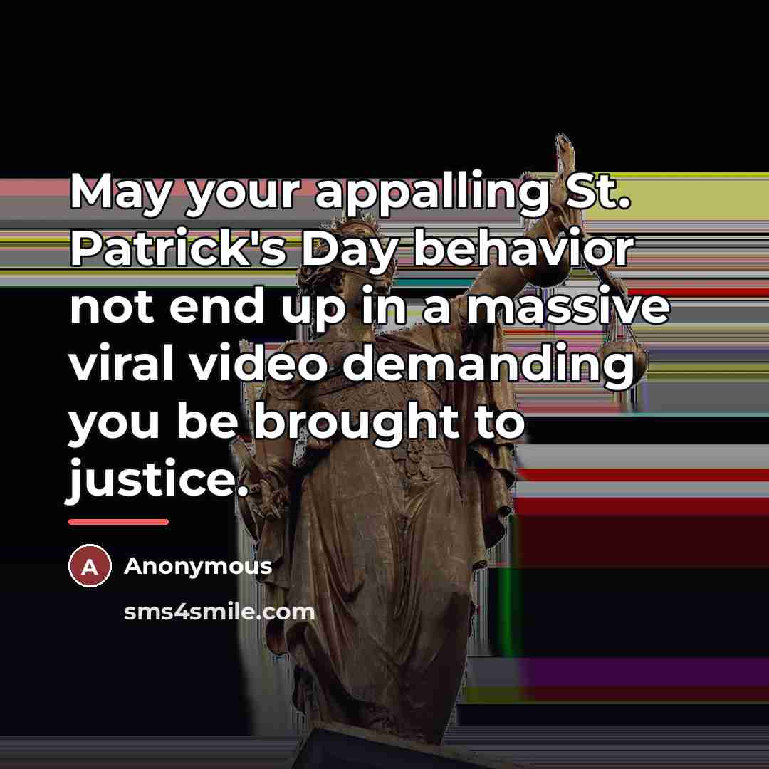 “May your appalling St. Patrick's Day behavior not end up…” quote by Anonymous