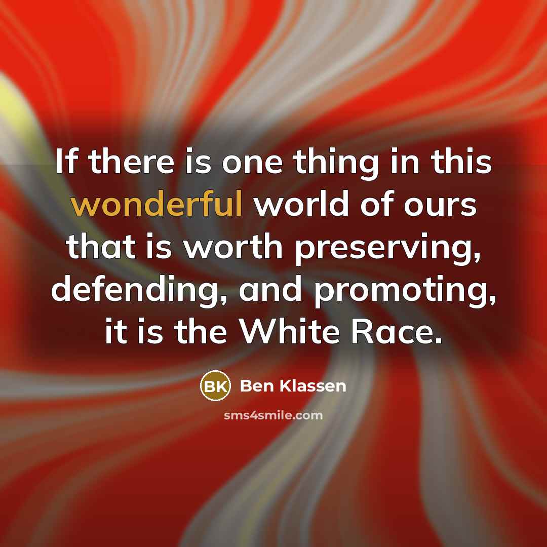 “If there is one thing in this wonderful world of…” quote by Ben Klassen