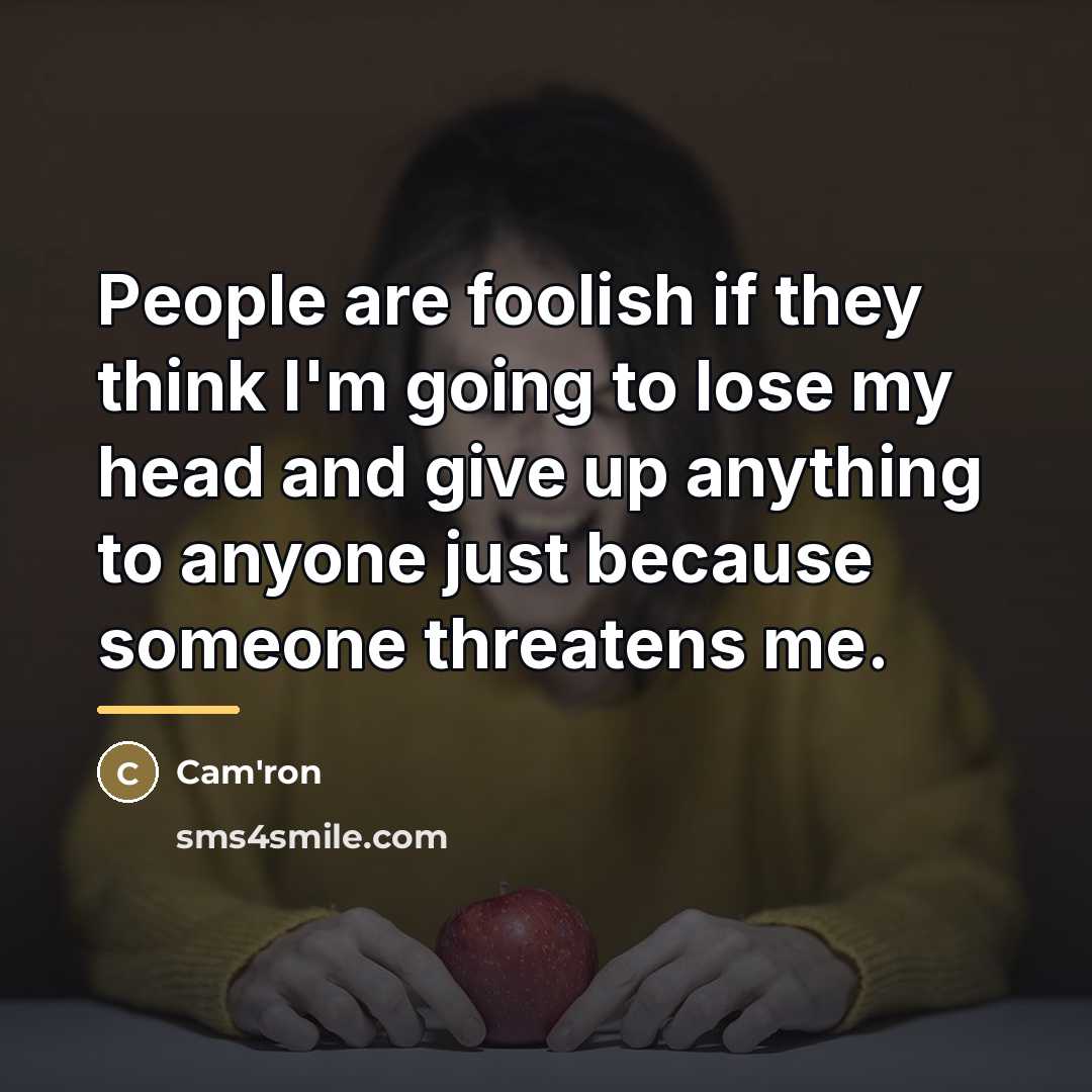 “People are foolish if they think I'm going to lose…” quote by Cam'ron