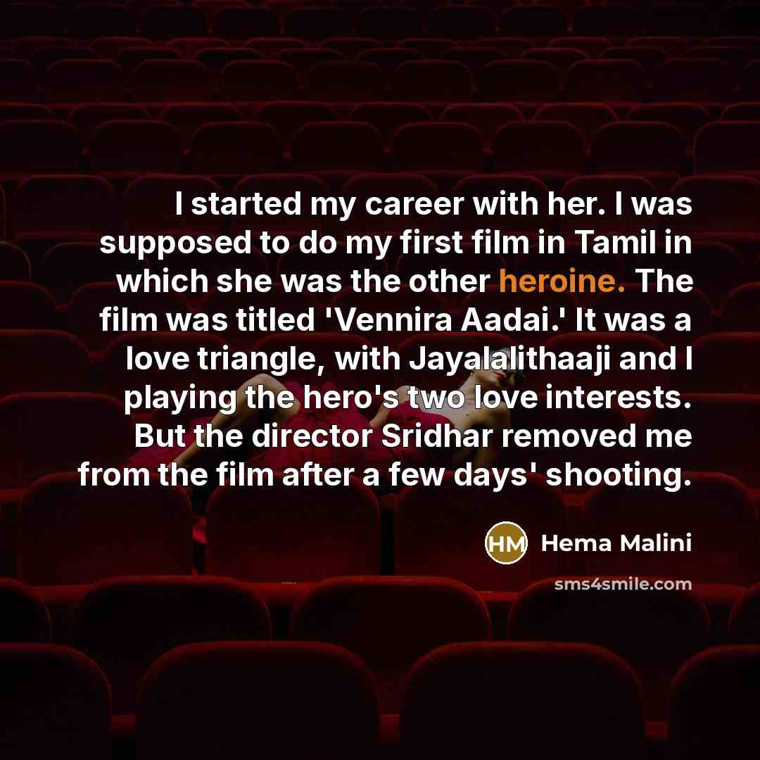 “I started my career with her. I was supposed to…” quote by Hema Malini