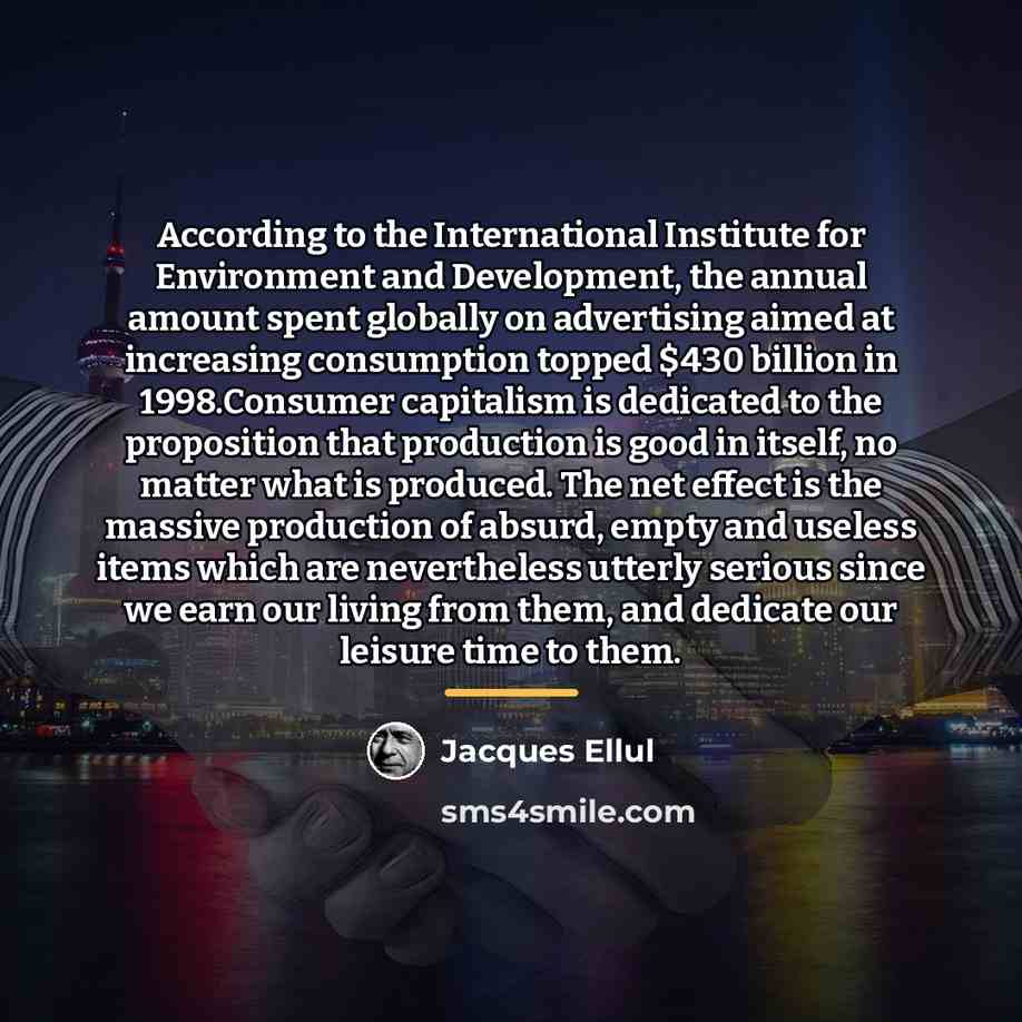 “According to the International Institute for Environment and Development, the…” quote by Jacques Ellul