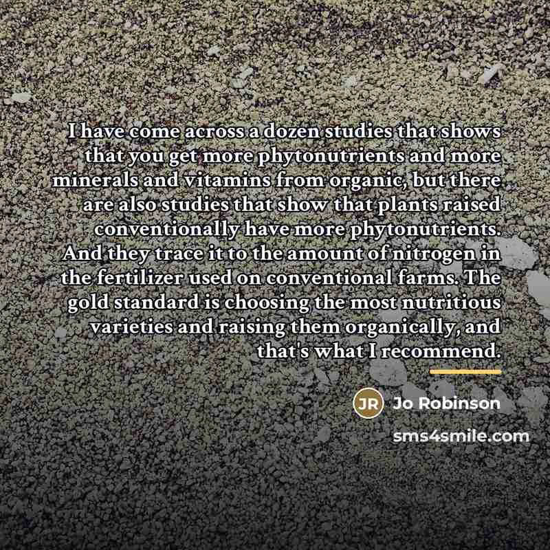 “I have come across a dozen studies that shows that…” quote by Jo Robinson