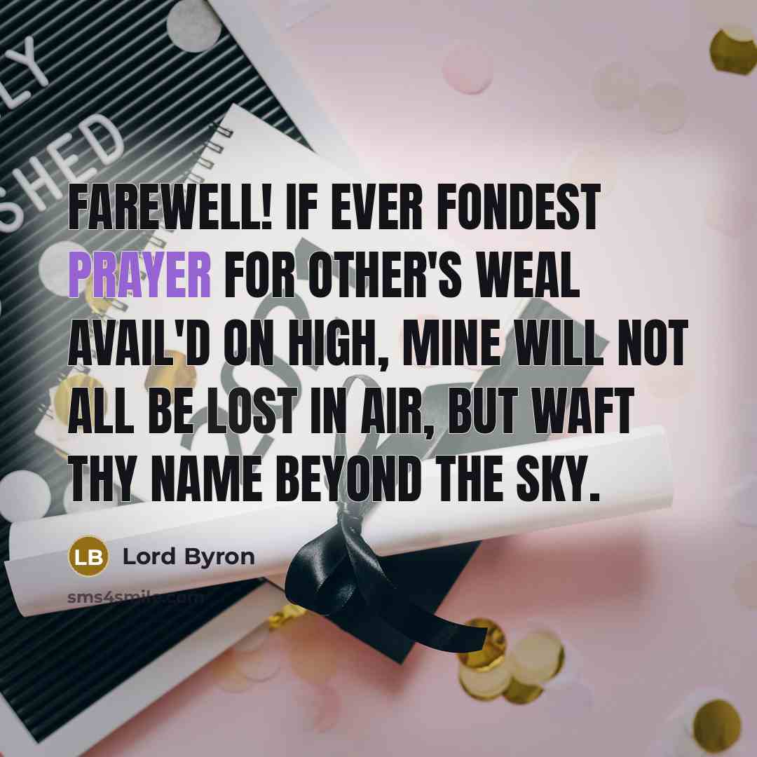 “Farewell! if ever fondest prayer For other's weal avail'd on…” quote by Lord Byron