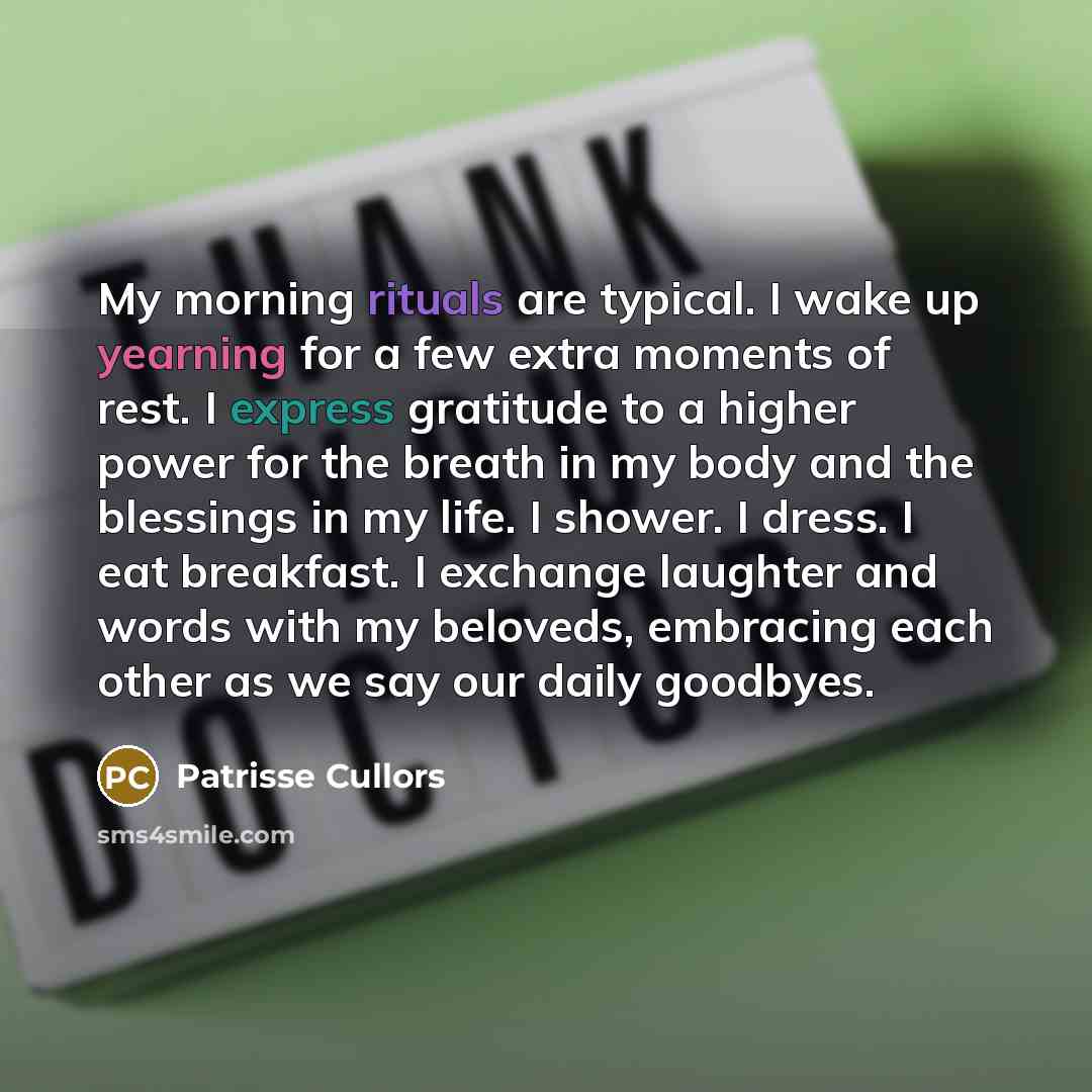 “My morning rituals are typical. I wake up yearning for…” quote by Patrisse Cullors