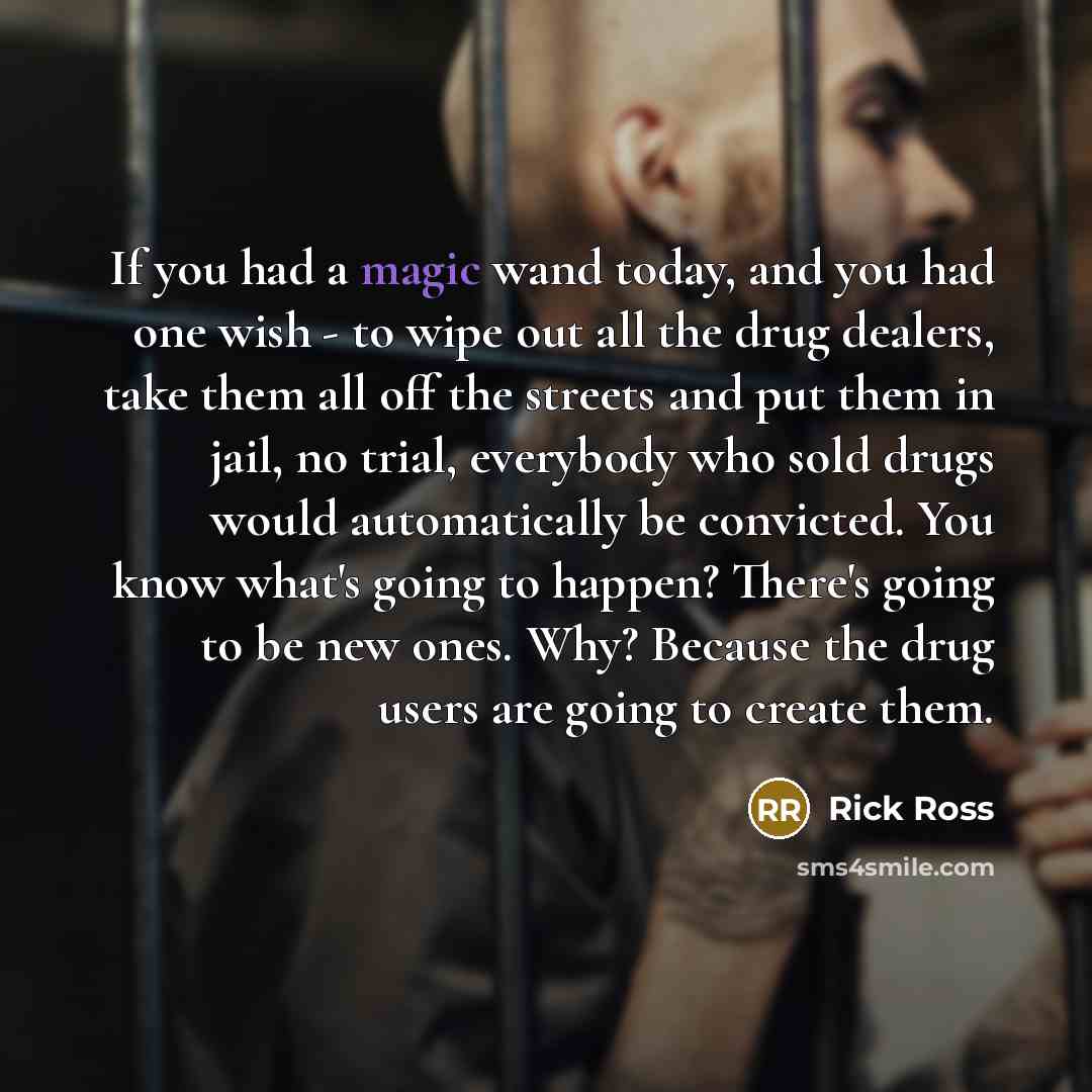 “If you had a magic wand today, and you had…” quote by Rick Ross