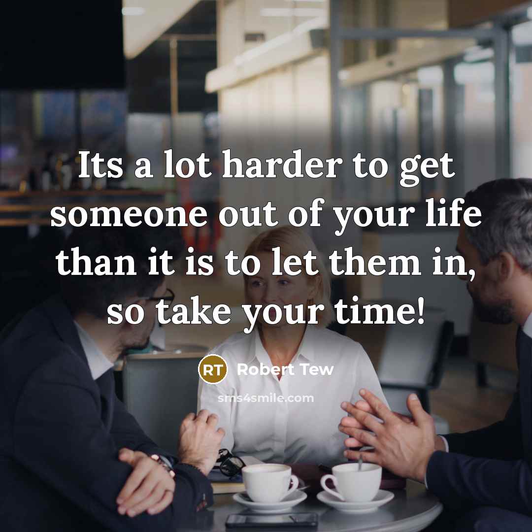 “Its a lot harder to get someone out of your…” quote by Robert Tew