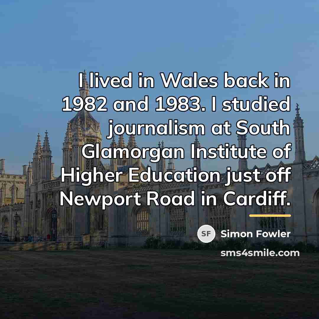 “I lived in Wales back in 1982 and 1983. I…” quote by Simon Fowler