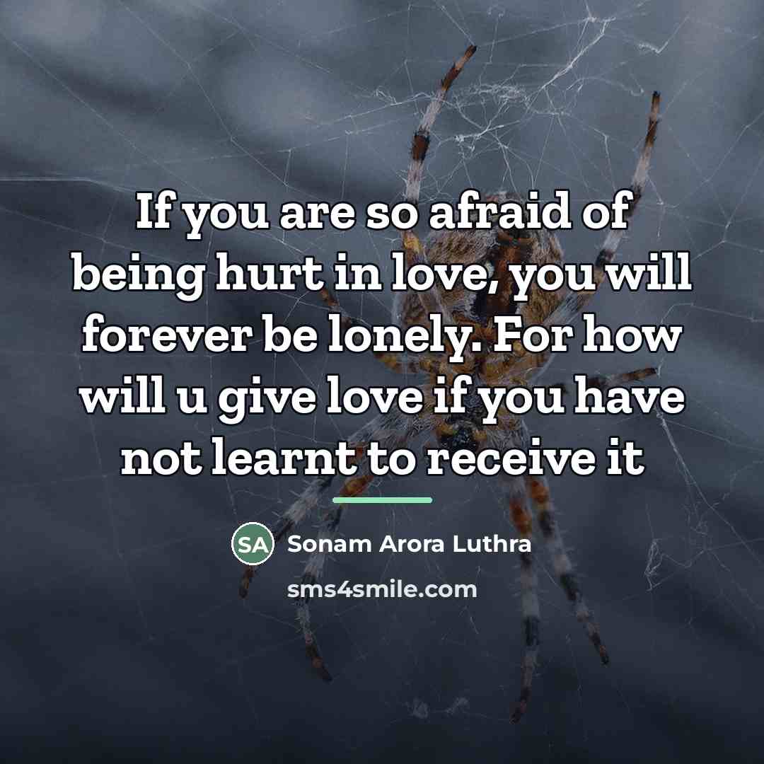 “If you are so afraid of being hurt in love,…” quote by Sonam Arora Luthra