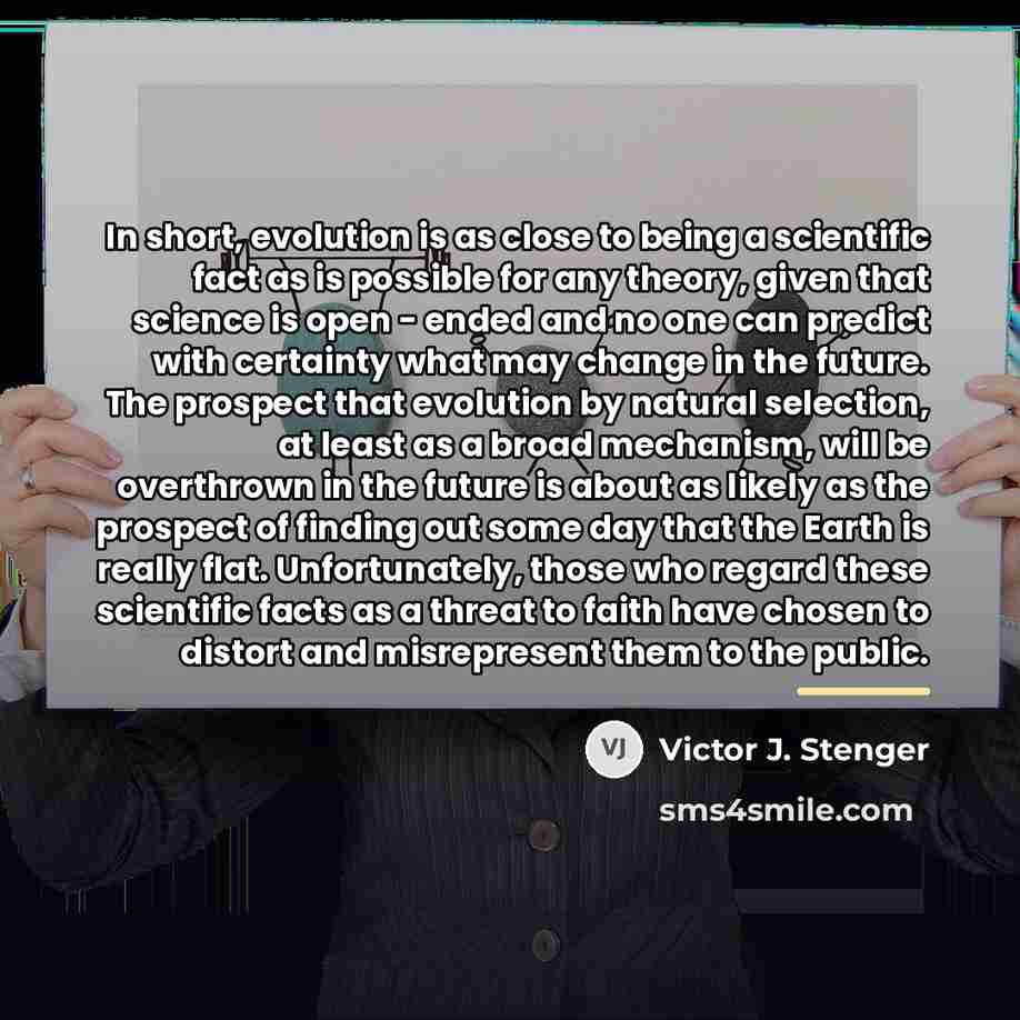 “In short, evolution is as close to being a scientific…” quote by Victor J. Stenger