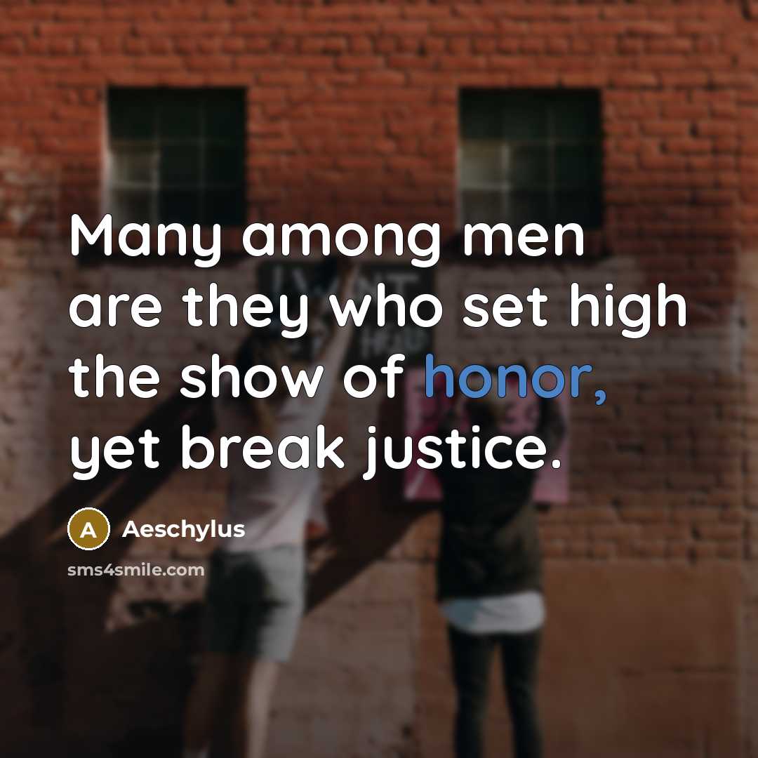 “Many among men are they who set high the show…” quote by Aeschylus