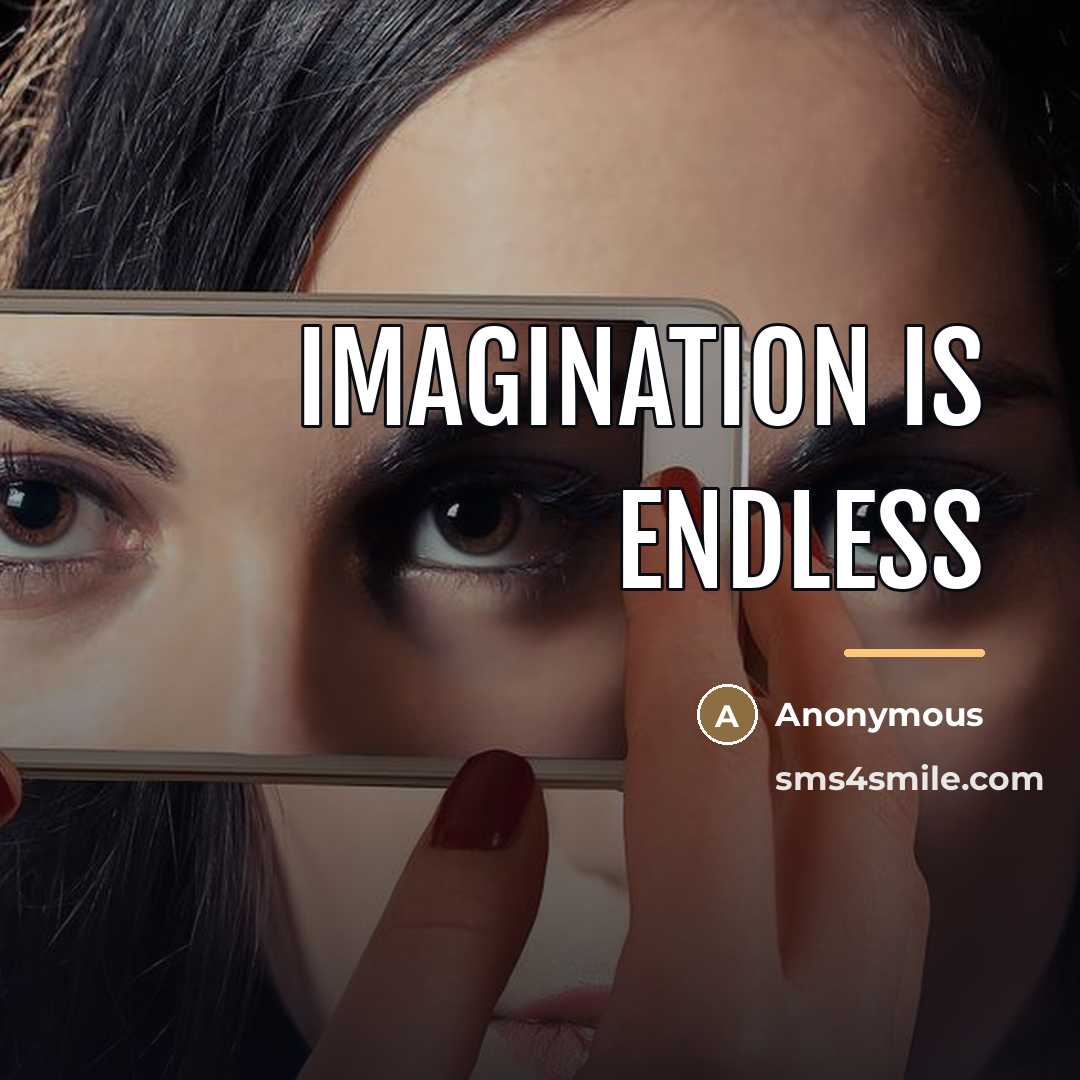 “Imagination is Endless…” quote by Anonymous
