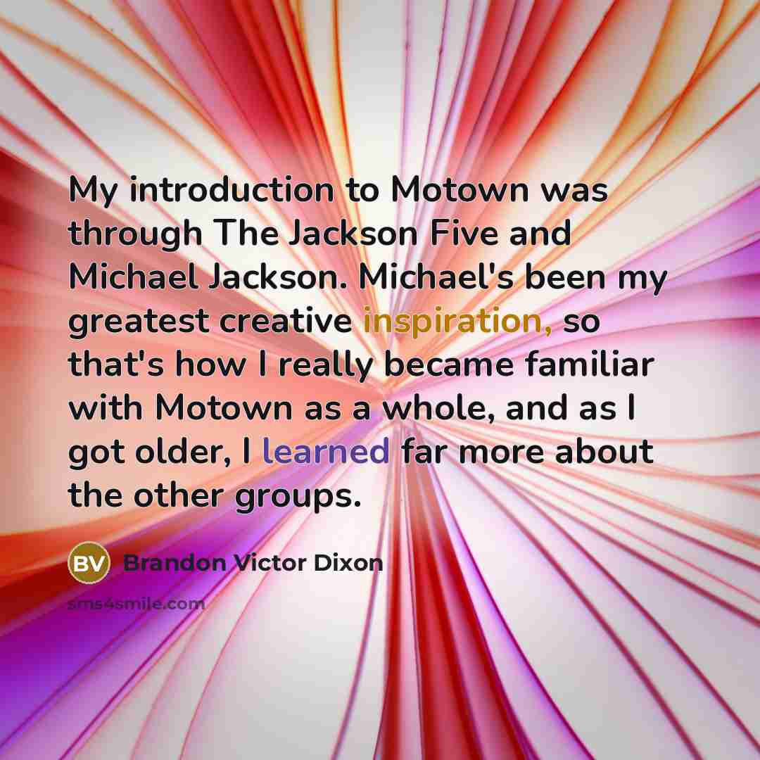 “My introduction to Motown was through The Jackson Five and…” quote by Brandon Victor Dixon