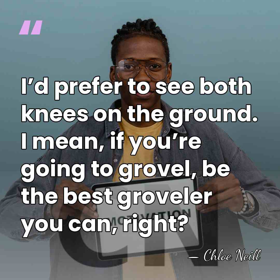 I’d prefer to see both knees on the ground. I mean, if&hellip; - Chloe Neill