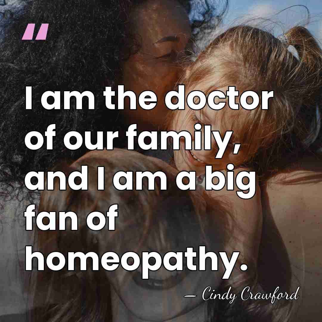 I am the doctor of our family, and I am a big&hellip; - Cindy Crawford