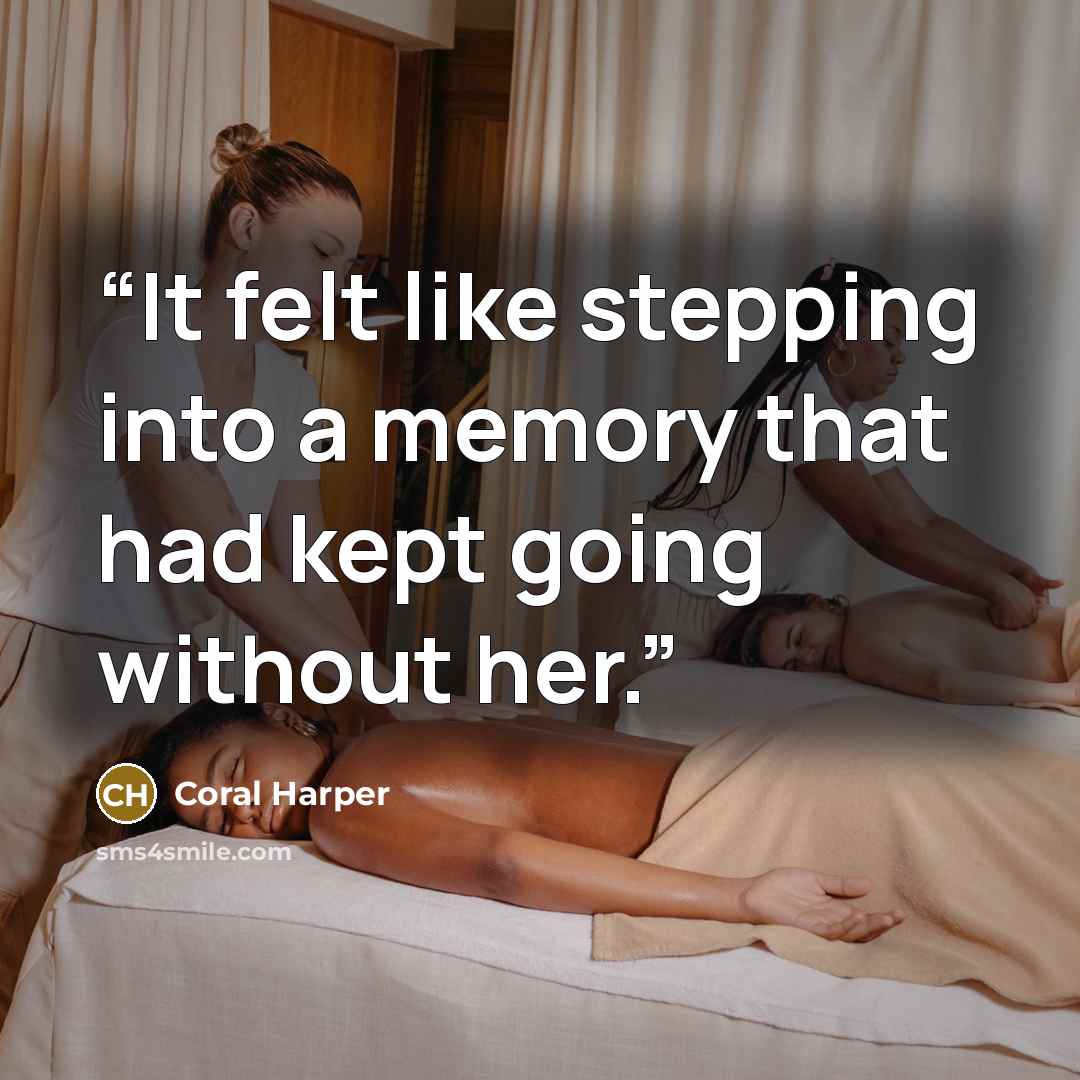 “It felt like stepping into a memory that had kept going without her.” quote by Coral Harper