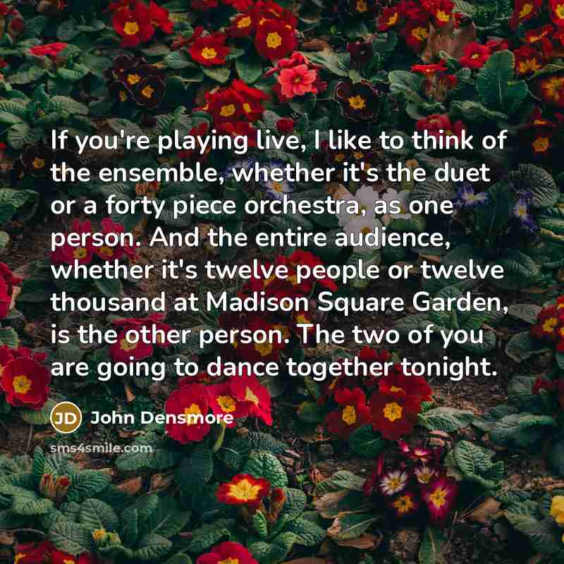 “If you're playing live, I like to think of the…” quote by John Densmore
