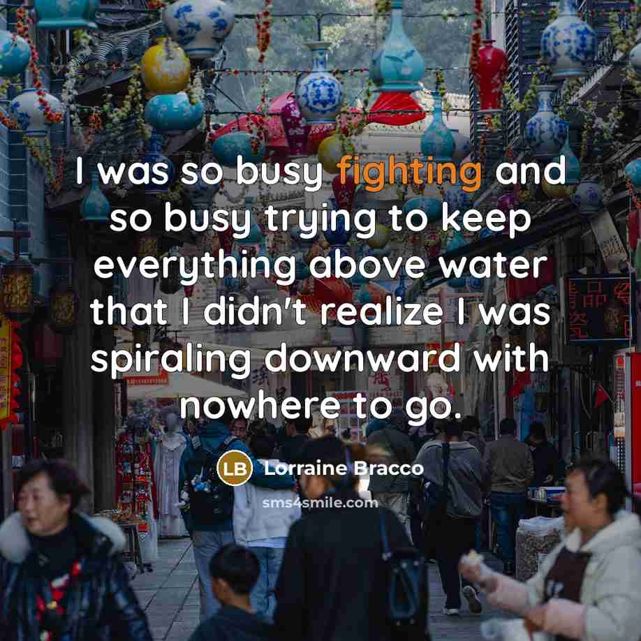 “I was so busy fighting and so busy trying to…” quote by Lorraine Bracco
